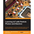 Learning IoT with Particle Photon and Electron