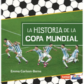 La Historia de la Copa Mundial (the Story of the World Cup)