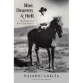 Hoe, Heaven, and Hell: My Boyhood in Rural New Mexico