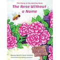 The Rose Without a Name: The Story of the Katrina Rose