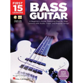First 15 Lessons - Bass Guitar a Beginner's Guide, Featuring Step-By-Step Lessons with Audio, Video, and Popular Songs! Book/Online Media