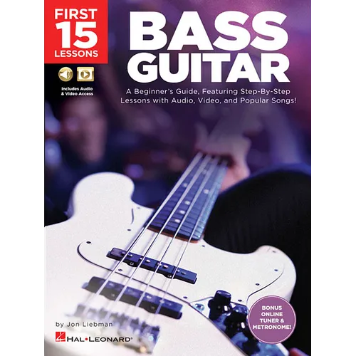 First 15 Lessons - Bass Guitar a Beginner's Guide, Featuring Step-By-Step Lessons with Audio, Video, and Popular Songs! Book/Online Media