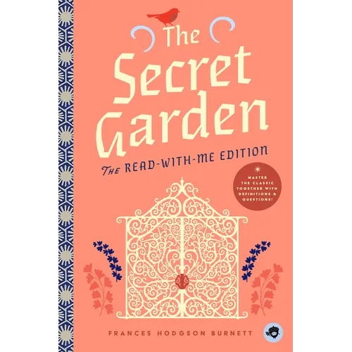The Secret Garden: The Read-With-Me Edition: The Unabridged Story in 20-Minute Reading Sections with Comprehension Questions, Discussion Prompts, Defi