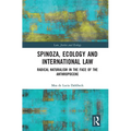 Spinoza, Ecology and International Law: Radical Naturalism in the Face of the Anthropocene