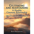 Cultivating and Maintaining a Healthy Covenant Relationship with the God of Abraham, Isaac, and Jacob: The Awe-Inspiring Revelation of the True Biblic