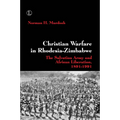 Christian Warfare in Rhodesia-Zimbabwe: The Salvation Army and African Liberation, 1891-1991