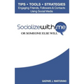 SocializeWith.Me: Or Someone Else Will