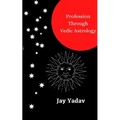 Profession Through Vedic Astrology