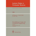 Foundations of Logic and Functional Programming: Workshop, Trento, Italy, December 15-19, 1986. Proceedings
