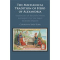 The Mechanical Tradition of Hero of Alexandria