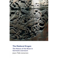 The Medieval Dragon: The Nature of the Beast in Germanic Literature