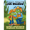 Timmy Termite Job Shadow