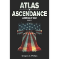 ATLAS in ASCENDANCE: America at War (Book III)