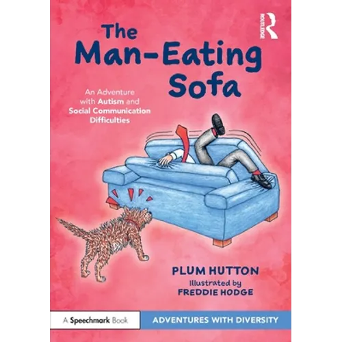 The Man-Eating Sofa: An Adventure with Autism and Social Communication Difficulties