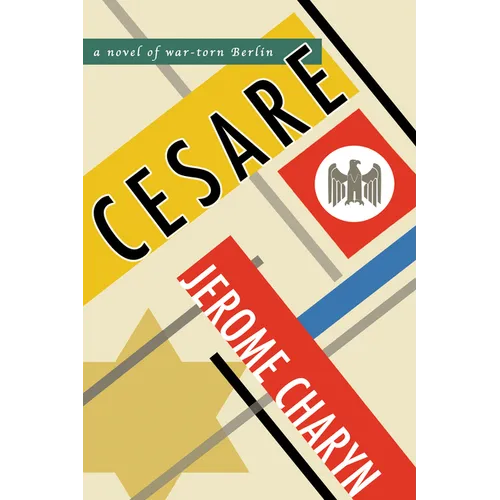 Cesare: A Novel of War-Torn Berlin