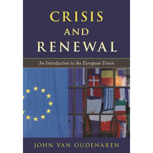 Crisis and Renewal: An Introduction to the European Union