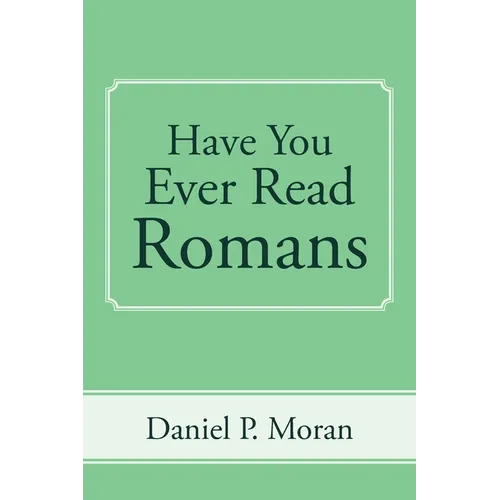 Have You Ever Read Romans