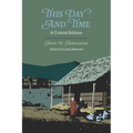 This Day and Time: A Critical Edition