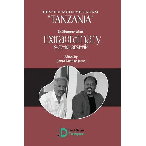 Hussien Mohamed adam "Tanzania": In Honour of an Extraordinary Scholarship