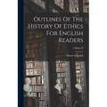 Outlines Of The History Of Ethics For English Readers; Volume 59