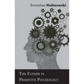 The Father in Primitive Psychology