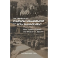 The Triumph of Classical Management Over Lean Management: How Tradition Prevails and What to Do About It