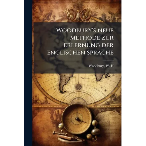 Woodbury's neue methode zur erlernung der englischen sprache