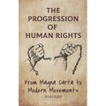 The Progression of Human Rights: From Magna Carta to Modern Movements