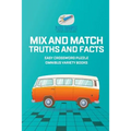 Mix and Match Truths and Facts Easy Crossword Puzzle Omnibus Variety Books