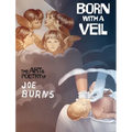 Born with a Veil: The Art and Poetry of Joe Burns