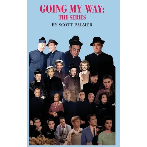 Going My Way: The Series - Hardcover