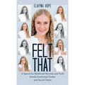 Felt That: A Search for Relational Honesty and Truth Amidst Emotional Clutter and Social Chaos