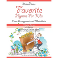 Favorite Hymns for Kids (Volume 3): A Collection of Five Easy Hymns for the Late Beginner Piano Student