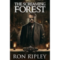 The Screaming Forest: Supernatural Suspense Thriller with Ghosts