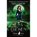 Luna Chosen: Book 5 of the Luna Rising Series (a Paranormal Shifter Romance Series)
