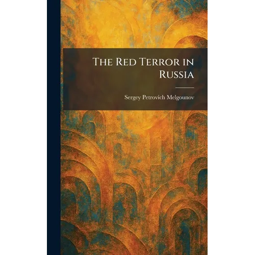 The Red Terror in Russia