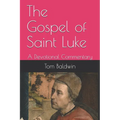 The Gospel of Saint Luke: A Devotional Commentary