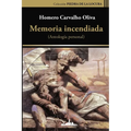 Memoria incendiada: Antología personal