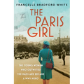 The Paris Girl: The Young Woman Who Outwitted the Nazis and Became a WWII Hero
