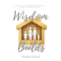 Wisdom Builds