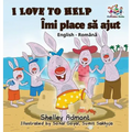 I Love to Help (English Romanian Bilingual book)