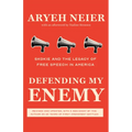 Defending My Enemy: Skokie and the Legacy of Free Speech in America