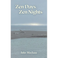 Zen Days, Zen Nights