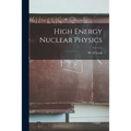 High Energy Nuclear Physics