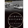 Hidden History of Newark, New Jersey