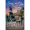 Sing Me a Love Song: a clean sweet romance