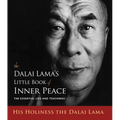 The Dalai Lama's Little Book of Inner Peace: The Essential Life and Teachings