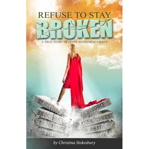 Refuse to Stay Broken
