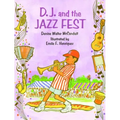 D. J. and the Jazz Fest