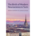 Birth of Modern Neuroscience in Turin